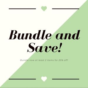 BUNDLE AND SAVE!!